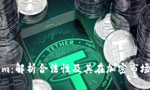 Tokenim：解析合法性及其在加密市场的作用